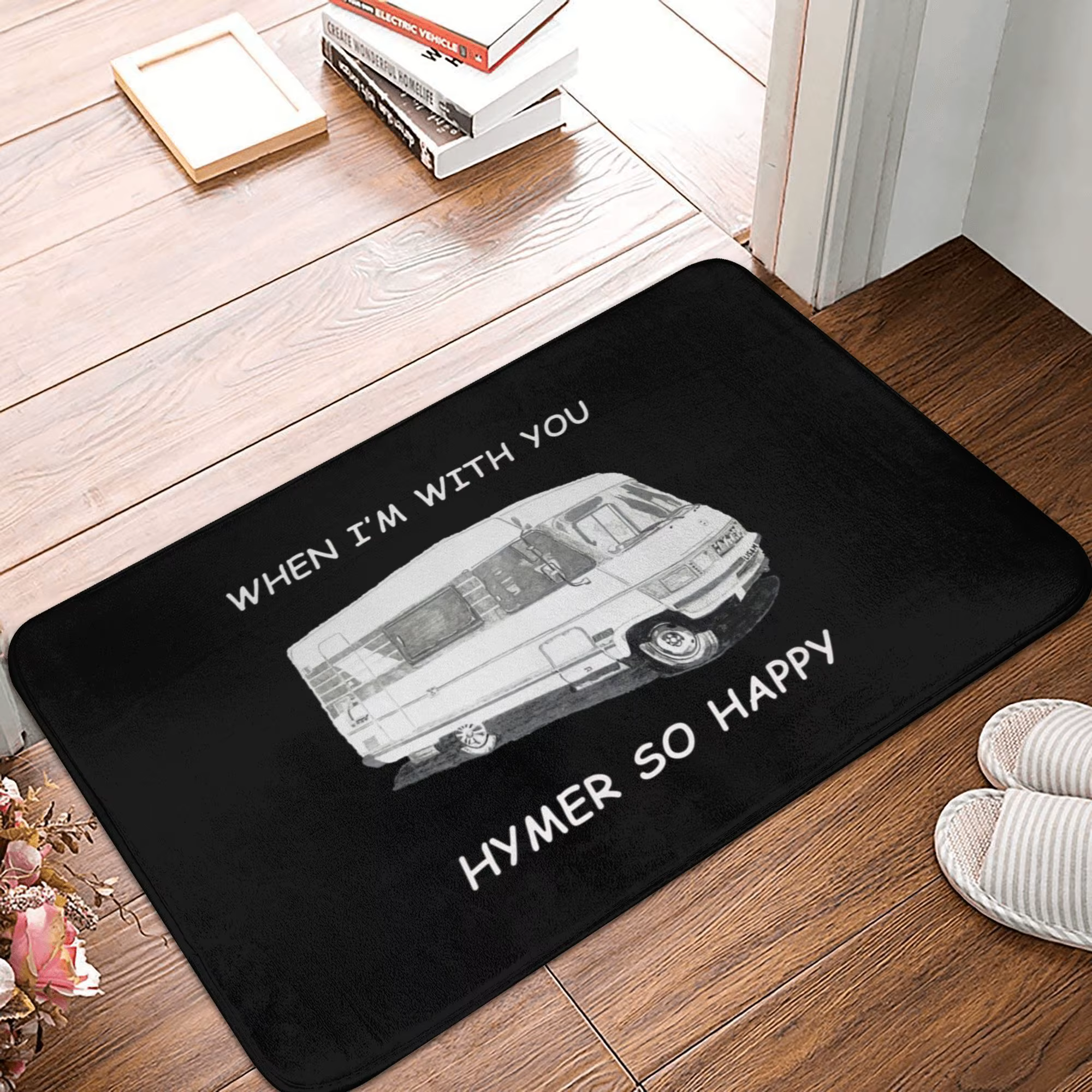 Quand je suis avec vous Hymer so happy paillasson antidérapant tapis de sol